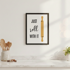 Just Roll With It Frame