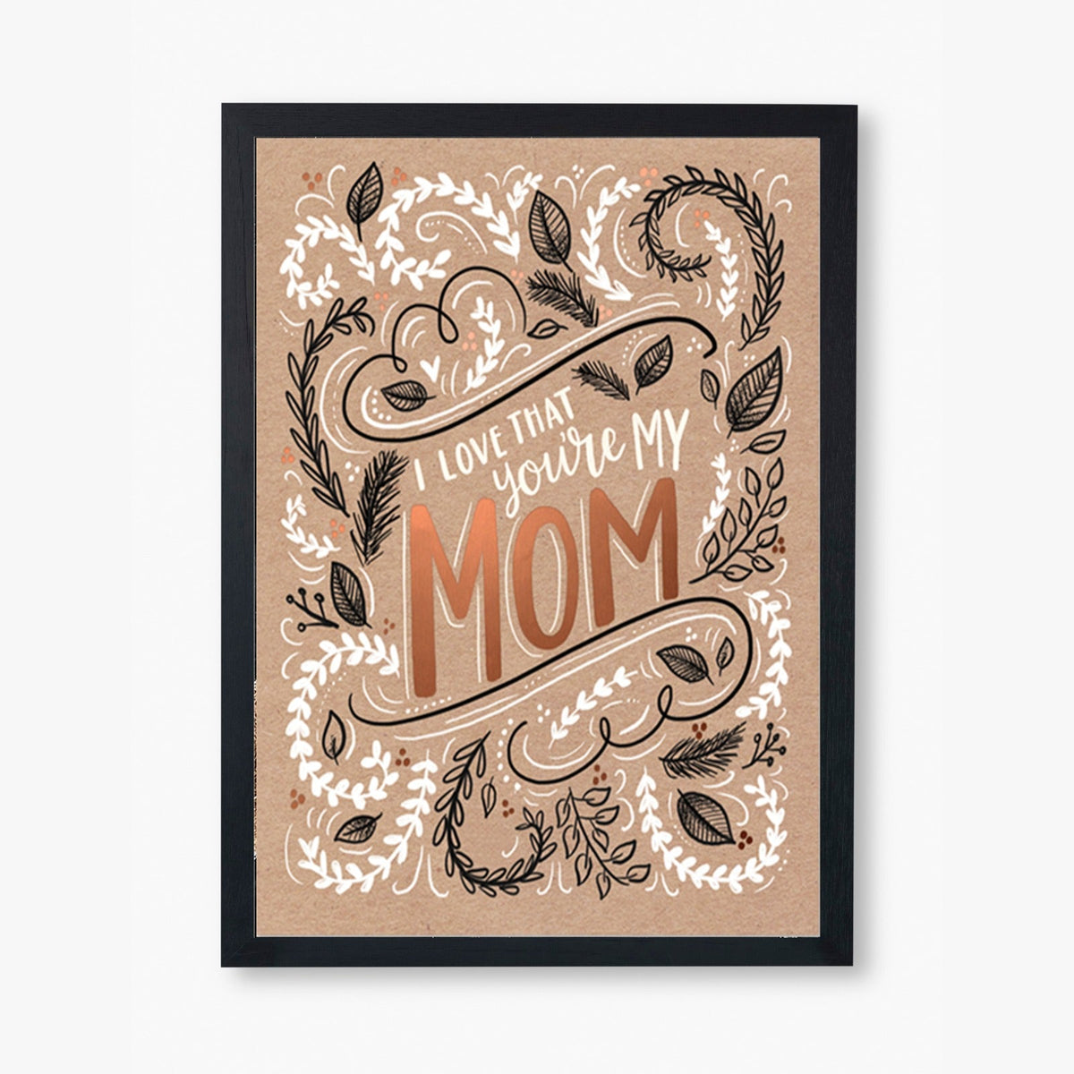 I Love That You're My Mom