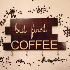 But First Coffee Holder